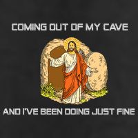 Jesus Coming Out Of My Cave And I've Been Doing Just Fine 25L Jumbo Tote