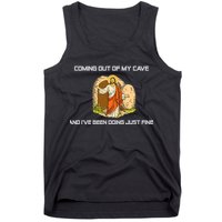 Jesus Coming Out Of My Cave And I've Been Doing Just Fine Tank Top