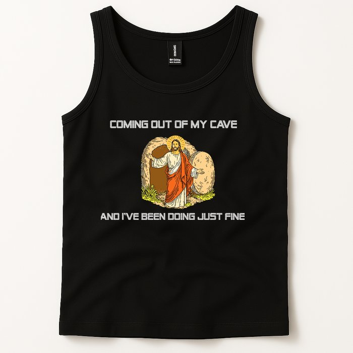 Jesus Coming Out Of My Cave And I've Been Doing Just Fine Tank Top