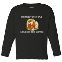 Jesus Coming Out Of My Cave And I've Been Doing Just Fine Toddler Long Sleeve Shirt