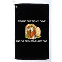 Jesus Coming Out Of My Cave And I've Been Doing Just Fine Golf Towel
