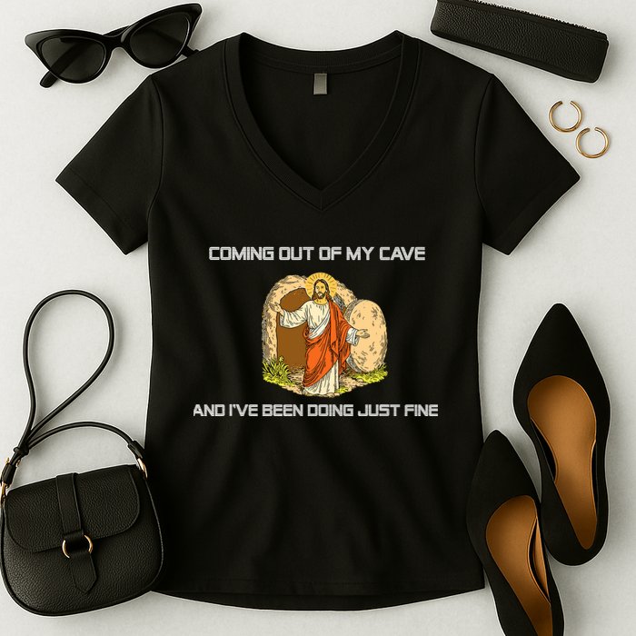 Jesus Coming Out Of My Cave And I've Been Doing Just Fine Women's V-Neck T-Shirt