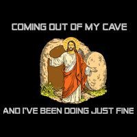 Jesus Coming Out Of My Cave And I've Been Doing Just Fine Women's V-Neck T-Shirt