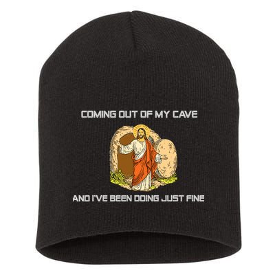 Jesus Coming Out Of My Cave And I've Been Doing Just Fine Short Acrylic Beanie