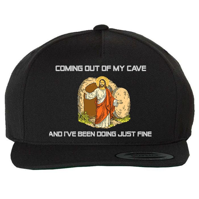 Jesus Coming Out Of My Cave And I've Been Doing Just Fine Wool Snapback Cap