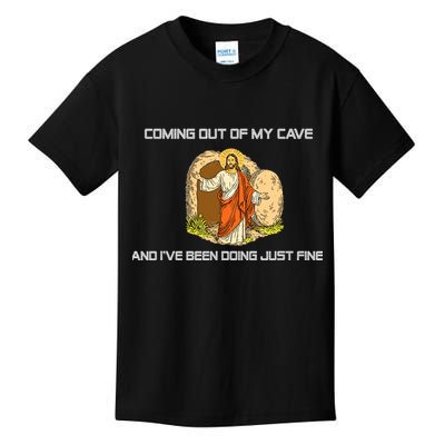 Jesus Coming Out Of My Cave And I've Been Doing Just Fine Kids T-Shirt