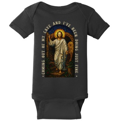Jesus Coming Out Of My Cave And Ive Been Doing Just Fine Baby Bodysuit