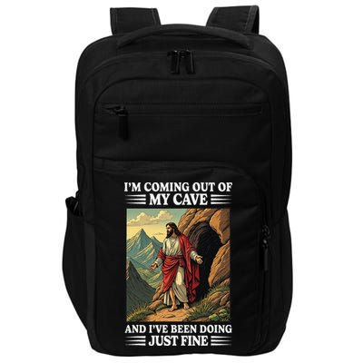 Jesus Coming Out Of My Cave And Ive Been Doing Just Fine Impact Tech Backpack