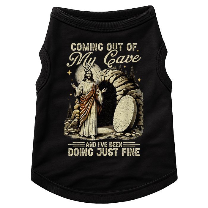 Jesus Coming Out Of My Cave And I'Ve Been Doing Just Fine Doggie Tank