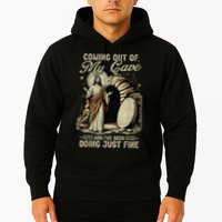 Jesus Coming Out Of My Cave And I'Ve Been Doing Just Fine Hoodie