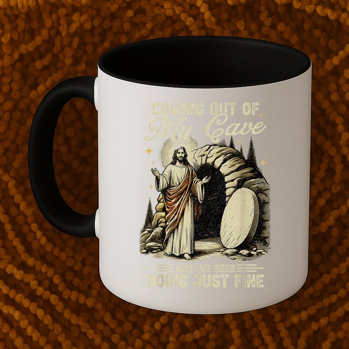 Jesus Coming Out Of My Cave And I'Ve Been Doing Just Fine Mug