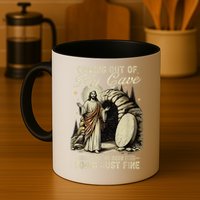 Jesus Coming Out Of My Cave And I'Ve Been Doing Just Fine Mug