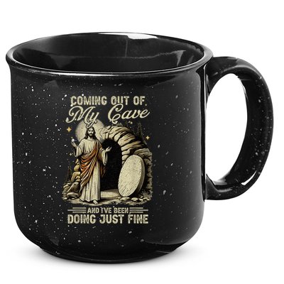 Jesus Coming Out Of My Cave And I'Ve Been Doing Just Fine 15oz Campfire Ceramic Mug