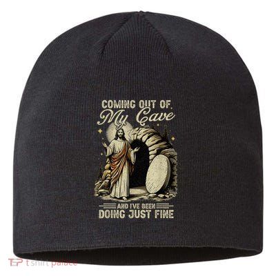 Jesus Coming Out Of My Cave And I'Ve Been Doing Just Fine Sustainable Beanie