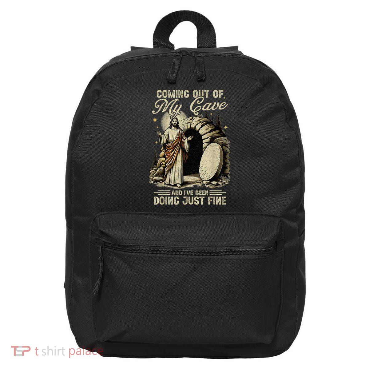 Jesus Coming Out Of My Cave And I'Ve Been Doing Just Fine 16 in Basic Backpack