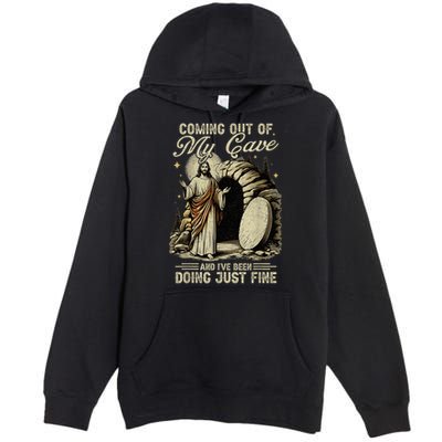 Jesus Coming Out Of My Cave And I'Ve Been Doing Just Fine Premium Pullover Hoodie