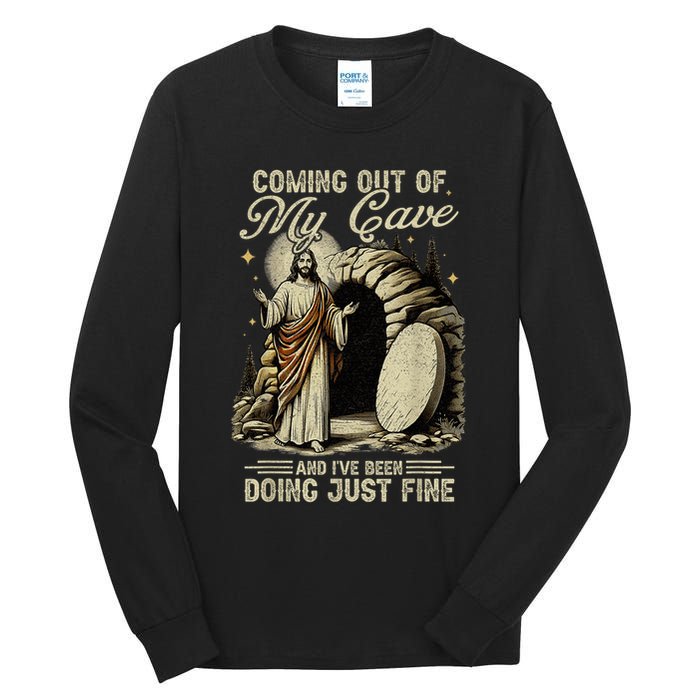Jesus Coming Out Of My Cave And I'Ve Been Doing Just Fine Tall Long Sleeve T-Shirt