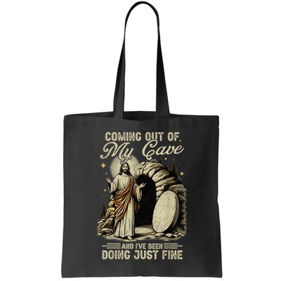Jesus Coming Out Of My Cave And I'Ve Been Doing Just Fine Bag