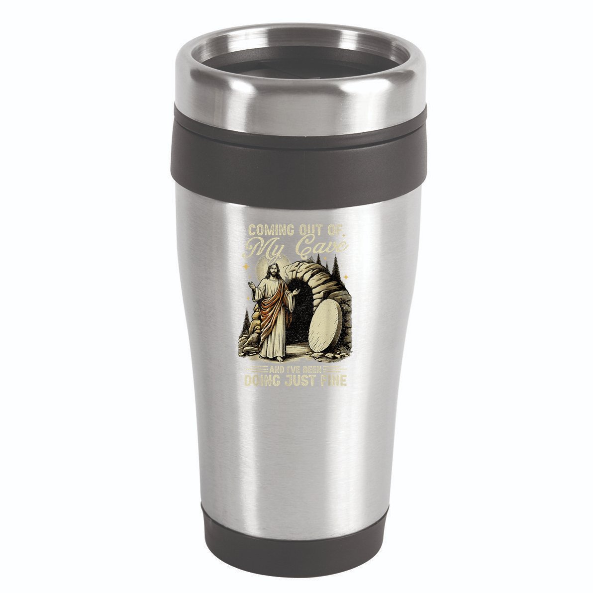 Jesus Coming Out Of My Cave And I'Ve Been Doing Just Fine 16oz Travel Tumbler