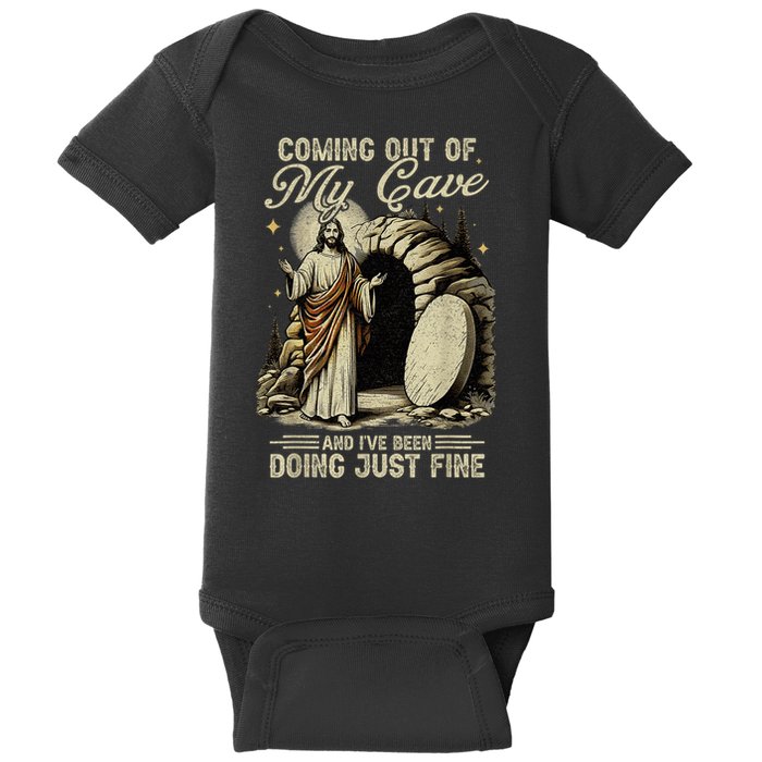 Jesus Coming Out Of My Cave And I'Ve Been Doing Just Fine Baby Bodysuit