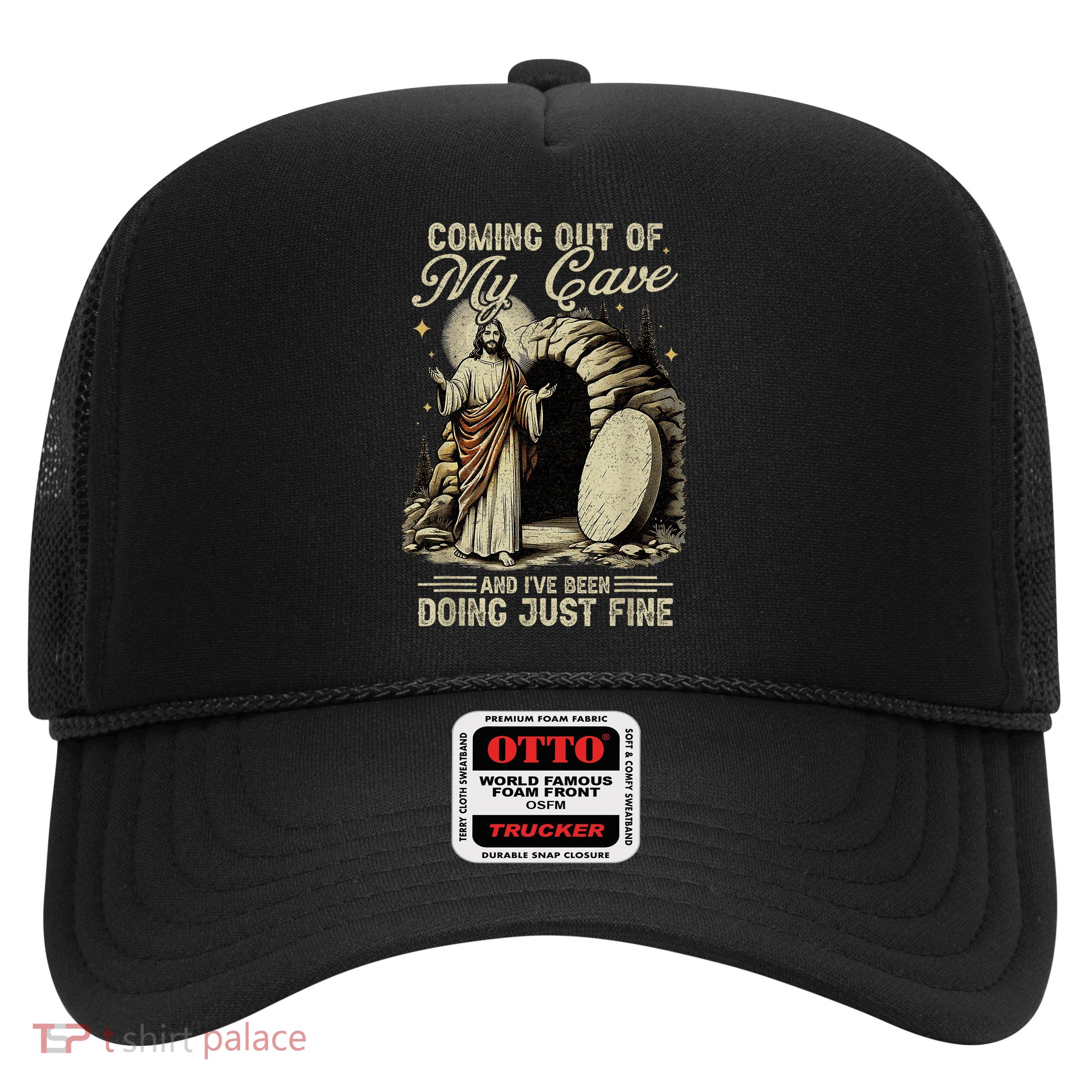 Jesus Coming Out Of My Cave And I'Ve Been Doing Just Fine Trucker Hat