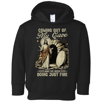 Jesus Coming Out Of My Cave And I'Ve Been Doing Just Fine Toddler Hoodie