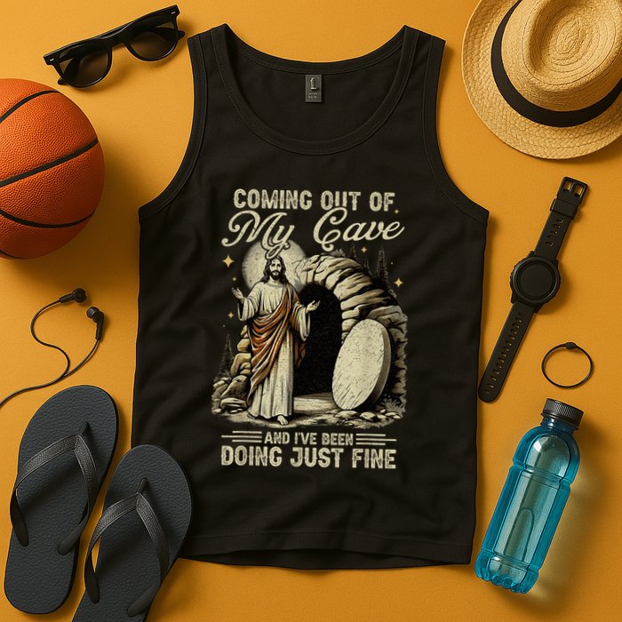 Jesus Coming Out Of My Cave And I'Ve Been Doing Just Fine Tank Top