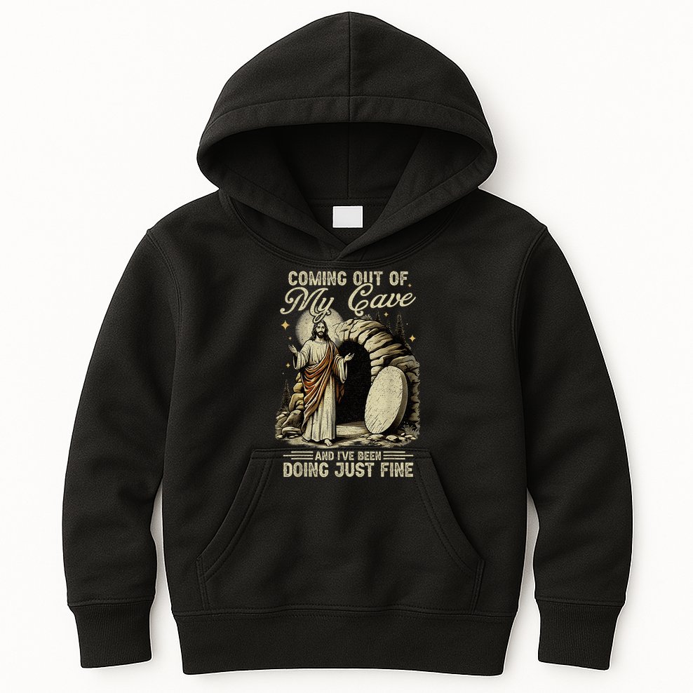 Jesus Coming Out Of My Cave And I'Ve Been Doing Just Fine Kids Hoodie
