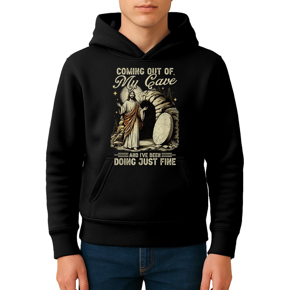 Jesus Coming Out Of My Cave And I'Ve Been Doing Just Fine Kids Hoodie