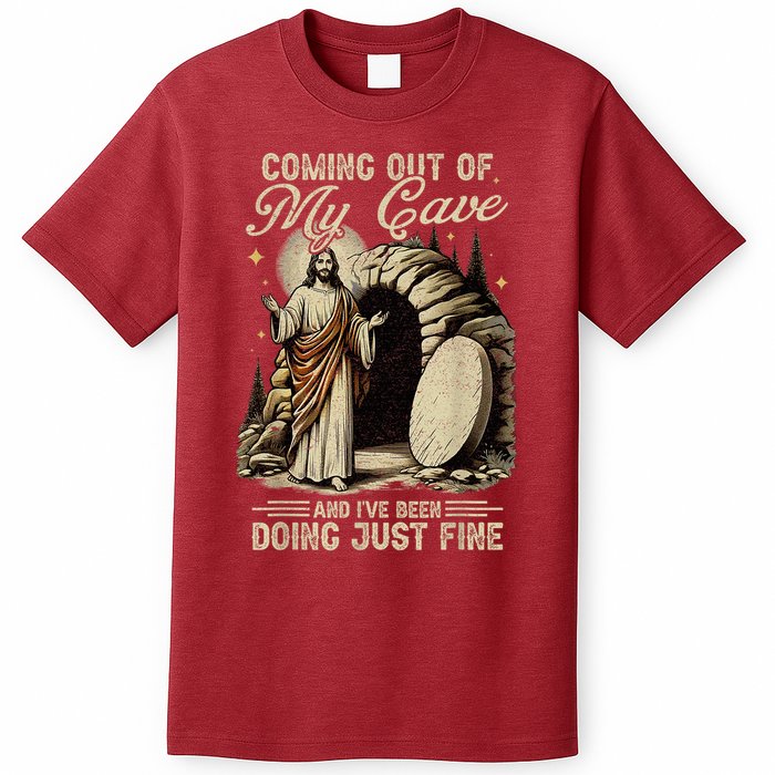 Jesus Coming Out Of My Cave And I'Ve Been Doing Just Fine T-Shirt