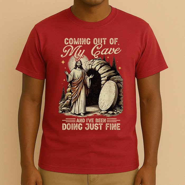 Jesus Coming Out Of My Cave And I'Ve Been Doing Just Fine T-Shirt
