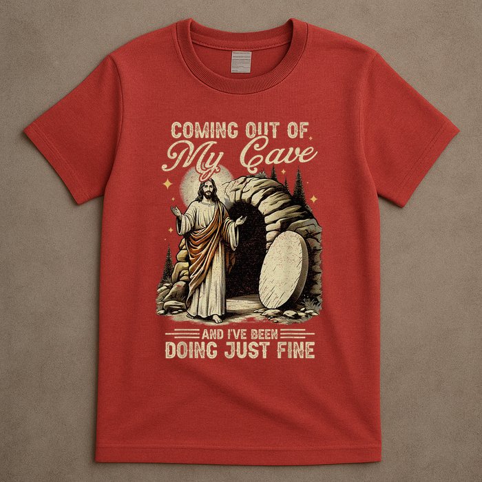 Jesus Coming Out Of My Cave And I'Ve Been Doing Just Fine T-Shirt