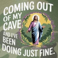Jesus Coming Out Of My Cave And Ive Been Doing Just Fine Legacy Tie Dye Trucker Hat