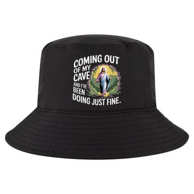 Jesus Coming Out Of My Cave And Ive Been Doing Just Fine Cool Comfort Performance Bucket Hat