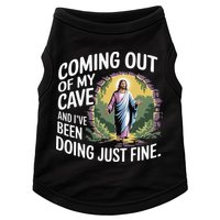 Jesus Coming Out Of My Cave And Ive Been Doing Just Fine Doggie Tank