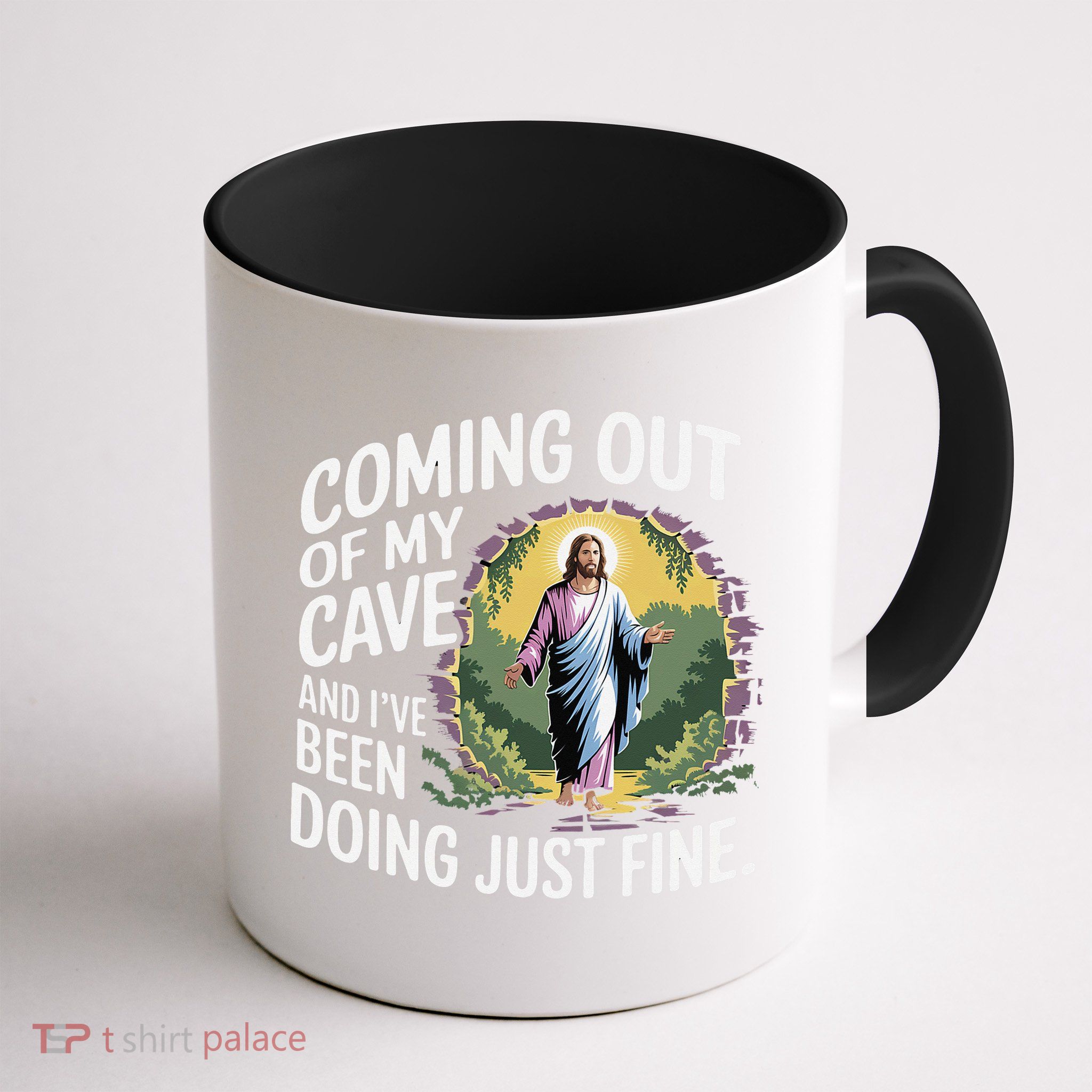 Jesus Coming Out Of My Cave And Ive Been Doing Just Fine Mug