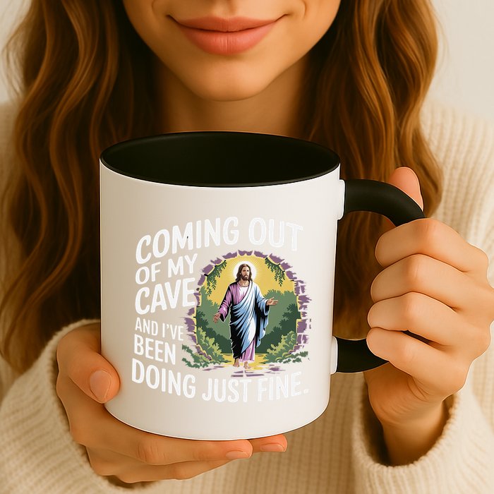 Jesus Coming Out Of My Cave And Ive Been Doing Just Fine Mug
