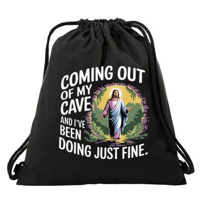Jesus Coming Out Of My Cave And Ive Been Doing Just Fine Drawstring Bag