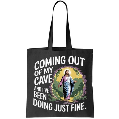 Jesus Coming Out Of My Cave And Ive Been Doing Just Fine Bag