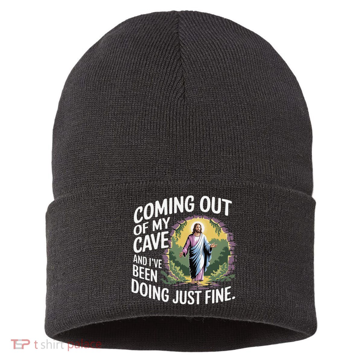 Jesus Coming Out Of My Cave And Ive Been Doing Just Fine Sustainable Knit Beanie
