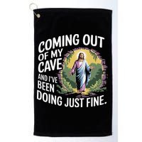 Jesus Coming Out Of My Cave And Ive Been Doing Just Fine Golf Towel