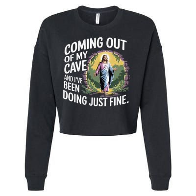 Jesus Coming Out Of My Cave And Ive Been Doing Just Fine Cropped Pullover Crew