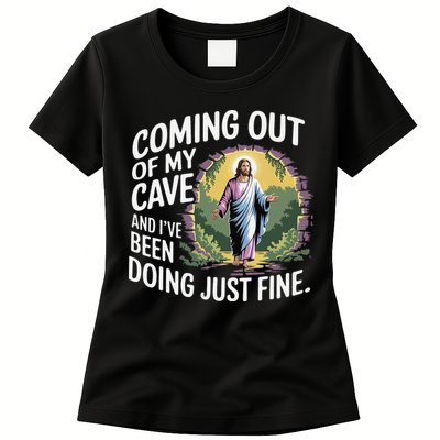 Jesus Coming Out Of My Cave And Ive Been Doing Just Fine Womens T-Shirt