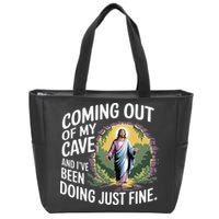 Jesus Coming Out Of My Cave And Ive Been Doing Just Fine Zip Tote Bag