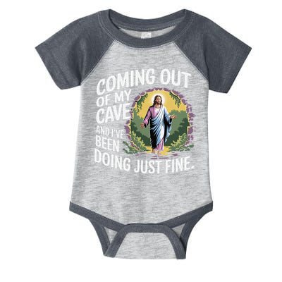 Jesus Coming Out Of My Cave And Ive Been Doing Just Fine Infant Baby Jersey Bodysuit