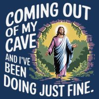 Jesus Coming Out Of My Cave And Ive Been Doing Just Fine Infant Baby Jersey Bodysuit
