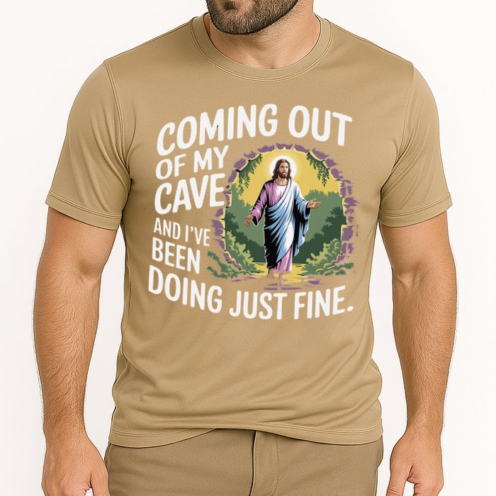 Jesus Coming Out Of My Cave And Ive Been Doing Just Fine Performance Shirt