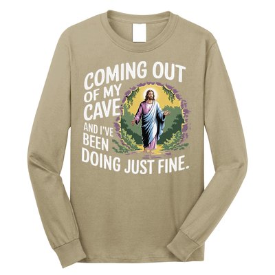 Jesus Coming Out Of My Cave And Ive Been Doing Just Fine Long Sleeve Shirt