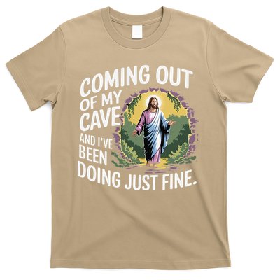 Jesus Coming Out Of My Cave And Ive Been Doing Just Fine T-Shirt