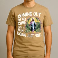 Jesus Coming Out Of My Cave And Ive Been Doing Just Fine T-Shirt